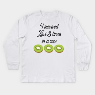 I survived Kiwi 3 times in a row Kids Long Sleeve T-Shirt